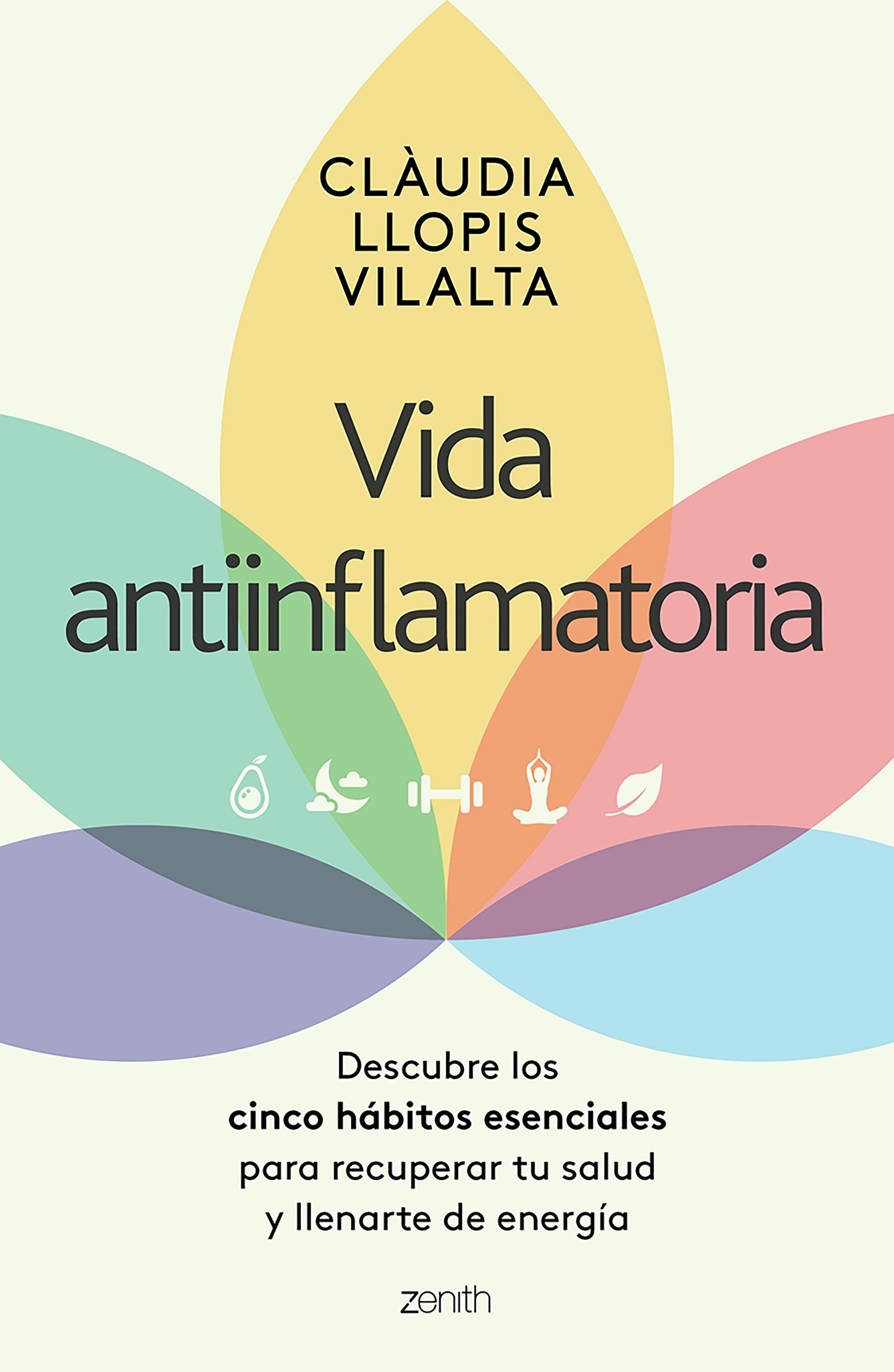 Book cover image for Vida antiinflamatoria: Descubre los cinco hábitos esenciales para recuperar tu salud y llenarte de energía / Anti-Inflammatory Life ISBN: 9786076390603